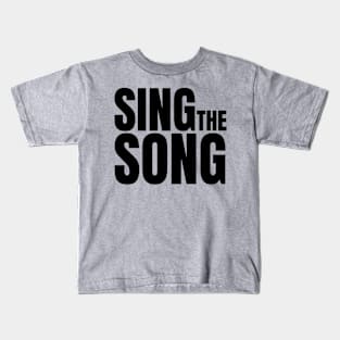 Sing the Song Kids T-Shirt